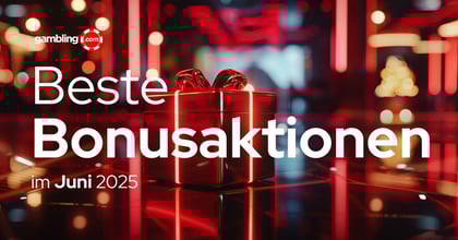 Die besten Bonusaktionen im Juni 2025 in Österreich